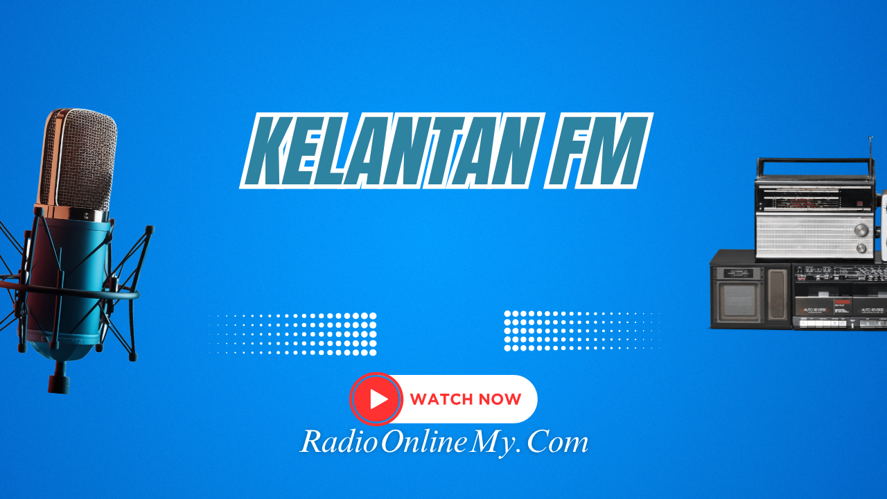 Kelantan-FM.png Kelantan FM