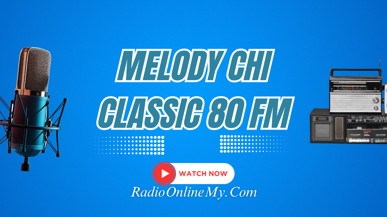 Melody-Chi-Classic-80-FM.png Melody Chi Classic 80 FM