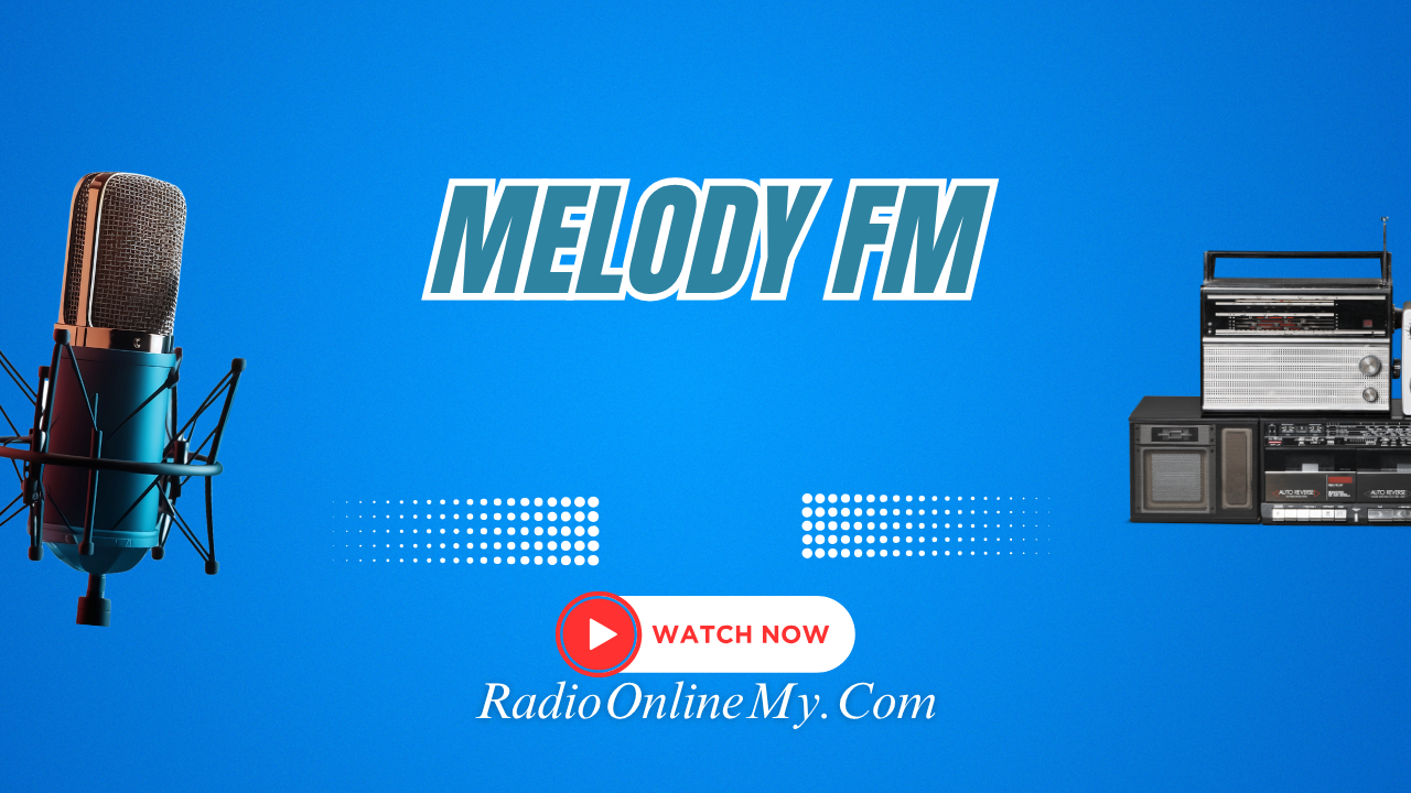 Melody-FM.png Melody FM