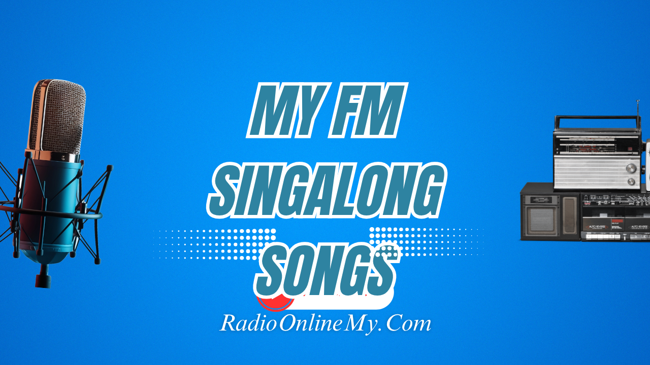 My-FM-Singalong-Songs.png My FM Singalong Songs